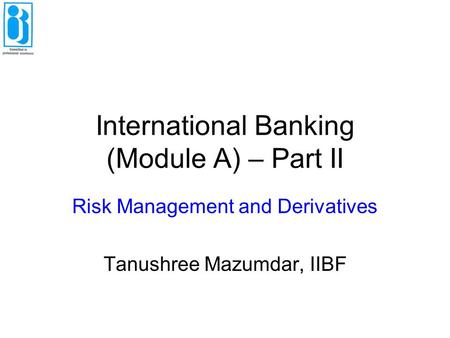 International Banking (Module A) – Part II