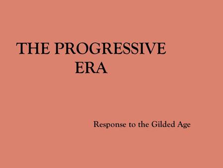 Response to the Gilded Age