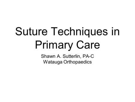 Suture Techniques in Primary Care