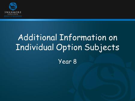 Additional Information on Individual Option Subjects Year 8.