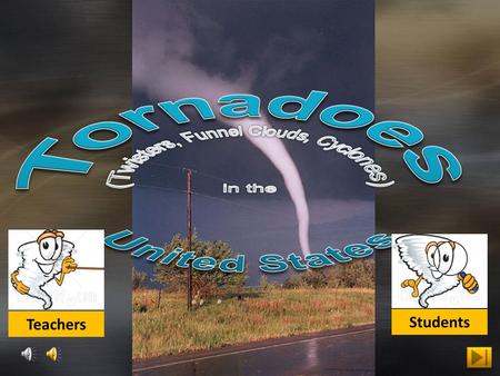 Tornadoes (Twisters, Funnel Clouds, Cyclones) in the United States