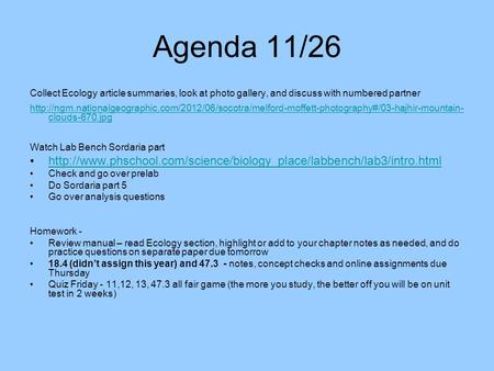 Agenda 11/26 Collect Ecology article summaries, look at photo gallery, and discuss with numbered partner