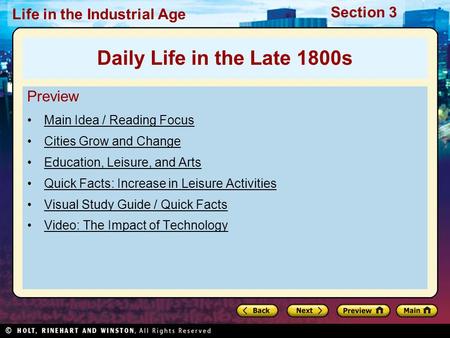 Section 3 Life in the Industrial Age Preview Main Idea / Reading Focus Cities Grow and Change Education, Leisure, and Arts Quick Facts: Increase in Leisure.