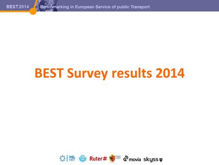 BEST 2014 BEST 2011 BEST 2014 BEST Survey results 2014.