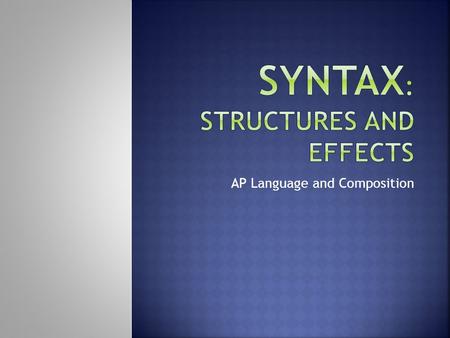 Syntax: STRUCTURES AND EFFECTS