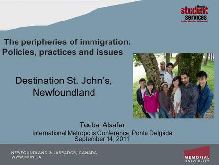The peripheries of immigration: Policies, practices and issues Teeba Alsafar International Metropolis Conference, Ponta Delgada September 14, 2011 Destination.