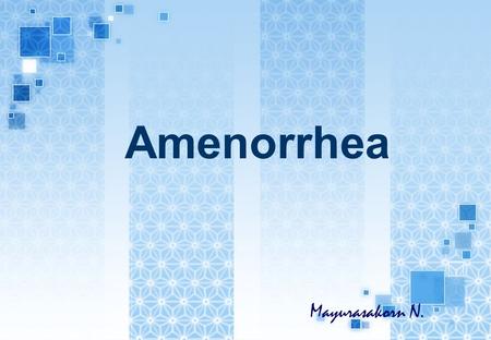 Amenorrhea Mayurasakorn N..
