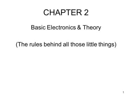 CHAPTER 2 Basic Electronics & Theory