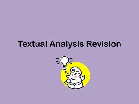 Textual Analysis Revision. Imagery Specific techniques NOT word choice. Similes/metaphors/personification.