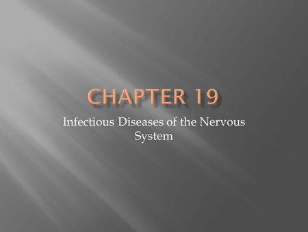 Infectious Diseases of the Nervous System