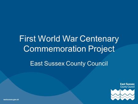 First World War Centenary Commemoration Project East Sussex County Council.