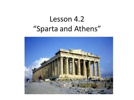 Lesson 4.2 “Sparta and Athens” Tyranny in the City-States.