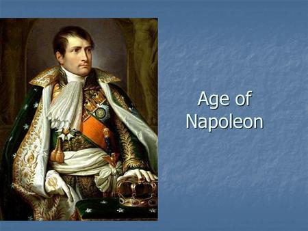Age of Napoleon.