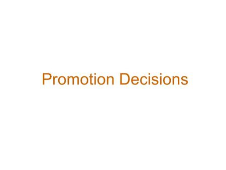 Promotion Decisions.