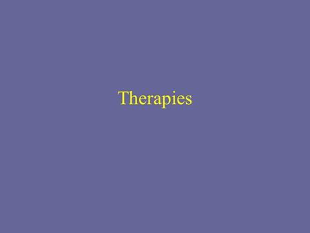 Therapies. Types of Therapy Psychotherapy—use of psychological techniques to treat emotional, behavioral, and interpersonal problems Biomedical—use of.