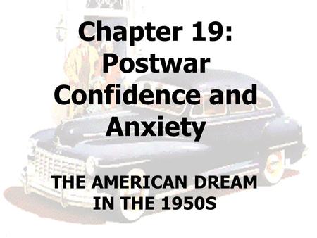 Chapter 19: Postwar Confidence and Anxiety