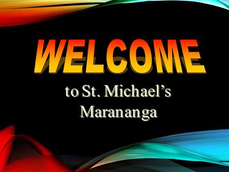 WELCOME to St. Michael’s Marananga.