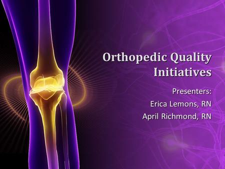 Orthopedic Quality Initiatives