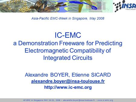 AP-EMC in Singapore MAY 19-22, 2008 – -  IC-EMC a Demonstration Freeware for Predicting Electromagnetic.