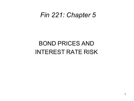 BOND PRICES AND INTEREST RATE RISK