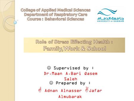 Prepared by :  Adnan Alnasser  Jafar Almubarak Supervised by : Dr.Maan A.Bari Qasem Saleh.