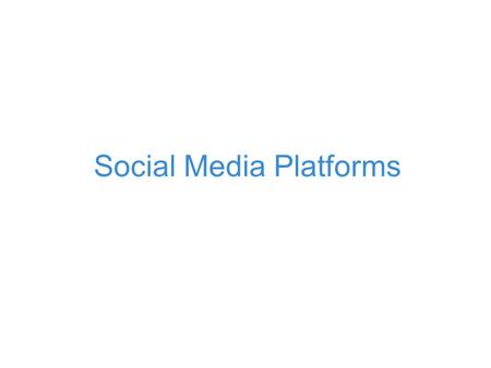 Social Media Platforms. LinkedIn 1 OF EVERY 3 PROFESSIONALS on the planet is LinkedIn.