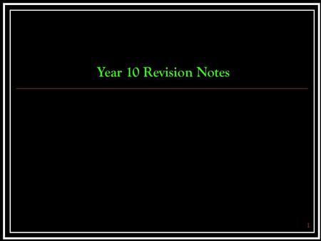 1 Year 10 Revision Notes. 2 Revision List 1.Types of Number11. 3-d Shapes 2.Rounding12. Volume 3.Time13. Symmetry 4.The Calendar14. Angles 5.Negative.