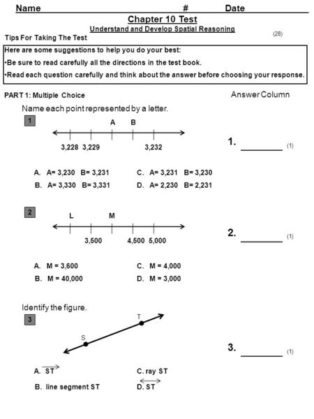 L M 3,500 4,500 5,000 A. M = 3,600C. M = 4,000 B. M = 40,000D. M = 3,000 Name#Date Chapter 10 Test Understand and Develop Spatial Reasoning Tips For Taking.