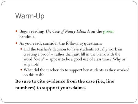 Warm-Up Begin reading The Case of Nancy Edwards on the green handout. As you read, consider the following questions: Did the teacher's decision to have.