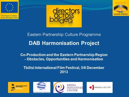 Eastern Partnership Culture Programme DAB Harmonisation Project Co-Production and the Eastern Partnership Region - Obstacles, Opportunities and Harmonisation.