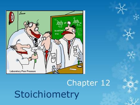 Chapter 12 Stoichiometry. Another Analogy: (let’s get off the bike for a while and bake a cake!)  Let’s say you want to bake a cake. Here’s a recipe: