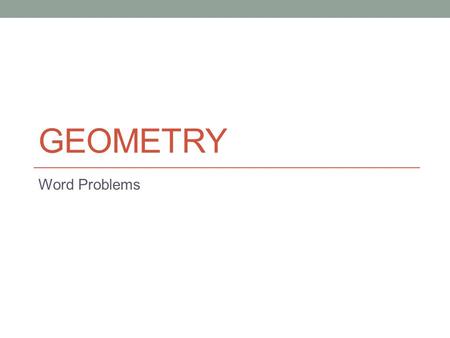 Geometry Word Problems.