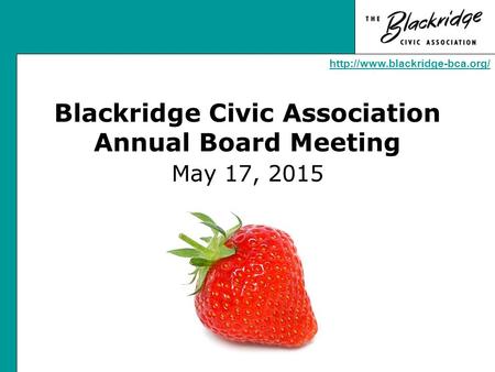 Blackridge Civic Association Annual Board Meeting May 17, 2015