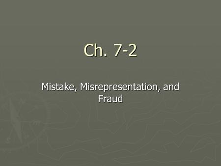 Mistake, Misrepresentation, and Fraud