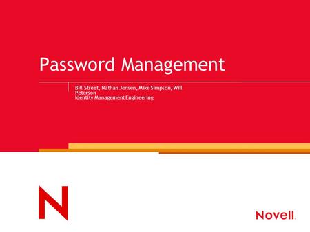 Password Management Bill Street, Nathan Jensen, Mike Simpson, Will Peterson Identity Management Engineering.