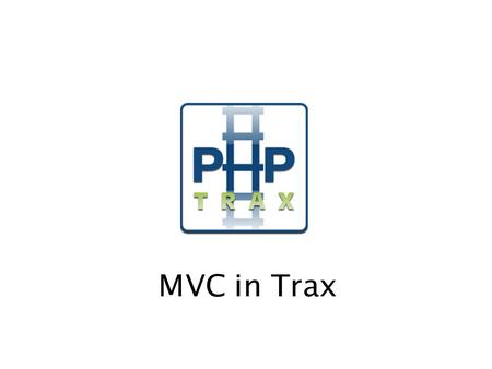MVC in Trax. 