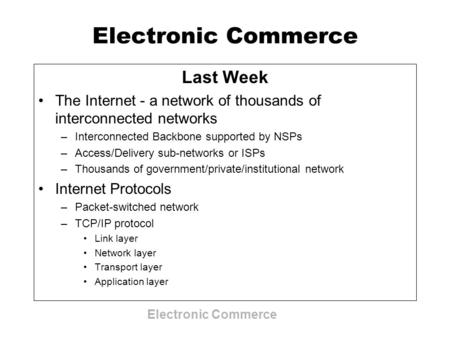 Electronic Commerce Last Week