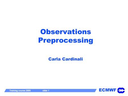 Observations Preprocessing Carla Cardinali