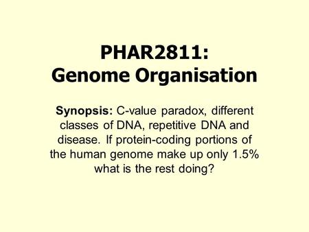 PHAR2811: Genome Organisation
