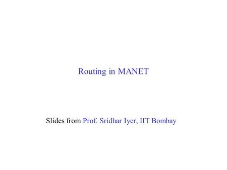 Slides from Prof. Sridhar Iyer, IIT Bombay