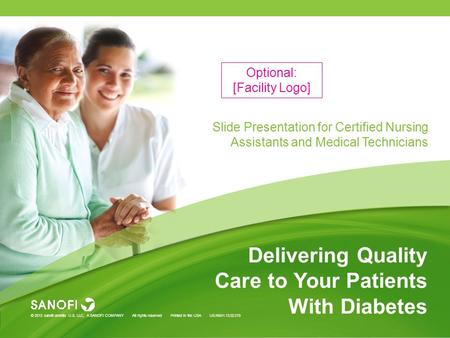 Delivering Quality Care to Your Patients With Diabetes Slide Presentation for Certified Nursing Assistants and Medical Technicians © 2013 sanofi-aventis.