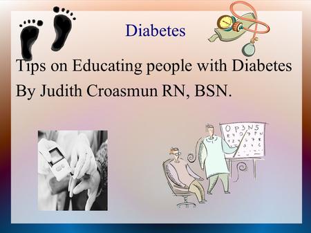 Diabetes Tips on Educating people with Diabetes