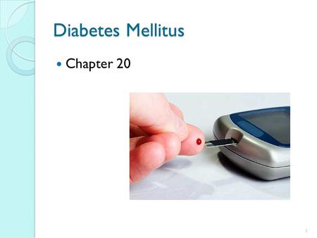 Diabetes Mellitus Chapter 20 1. Objectives: Identify the nature of diabetes Identify metabolic patterns of diabetes Describe general management of diabetes.