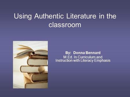 Using Authentic Literature in the classroom