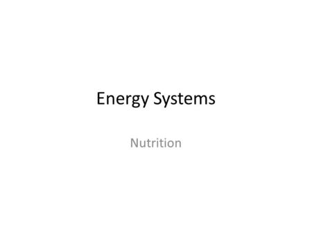Energy Systems Nutrition.