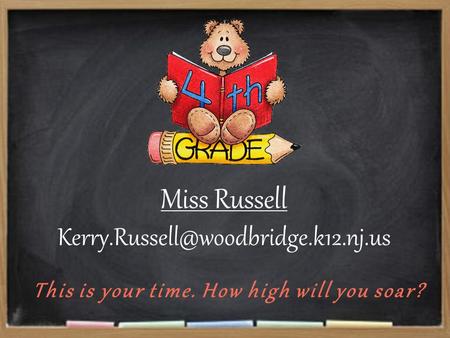 This is your time. How high will you soar? Miss Russell