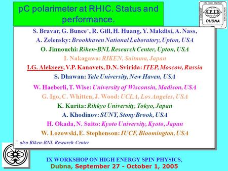 PC polarimeter at RHIC. Status and performance. S. Bravar, G. Bunce +, R. Gill, H. Huang, Y. Makdisi, A. Nass, A. Zelensky: Brookhaven National Laboratory,