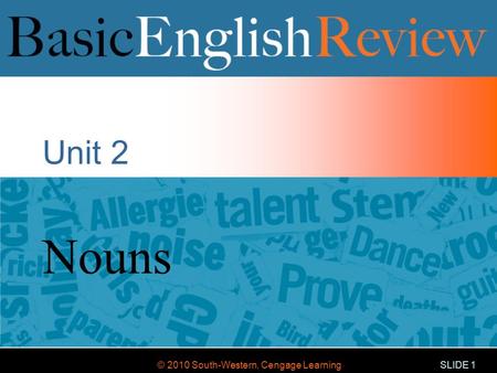 Unit 2 4/20/2017 Unit 2 Nouns Basic English Review 1.