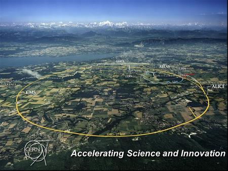 Accelerating Science and Innovation. Science for Peace CERN was founded in 1954 as a Science for Peace Initiative by 12 European States Member States: