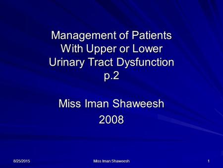 Management of Patients With Upper or Lower Urinary Tract Dysfunction p